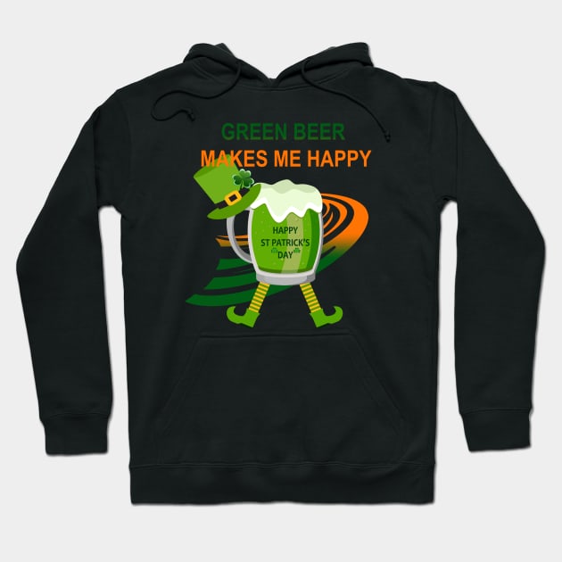 Green beer makes me happy Hoodie by AmandaRain